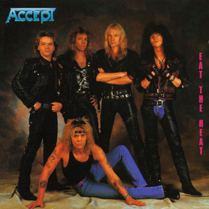 ACCEPT. - "Eat The Heat" (1989 Germany)